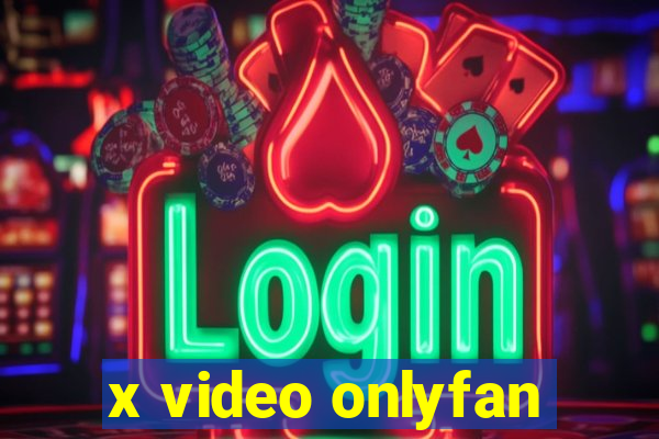 x video onlyfan